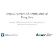 Measurement of Antimicrobial Drug Use - Houston of Antimicrobial Drug Use Elizabeth Dodds Ashley, PharmD, MHS, FCCP, BCPS DASON Liaison Pharmacist. ... antimicrobial agent …