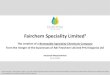 Fairchem Speciality Limited¹ - PRIVI Organics · Fairchem Speciality Limited ... Longstanding customer base includes BASF, ADM, Cargill, ... Incense Sticks
