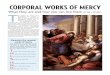 CORPORAL WORKS OF MERCY - archkck.org · tionships through the practice of the corpo- ... first six corporal works of mercy in the Gospel of Matthew, ... people can’t digest the