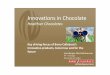 Innovations in Chocolate - Chicago IFT · Sustainability Experimental & ... Fairtrade Biodegradable Climate neutral Lower energy consumption ... United Kingdom: Cadbury Dairy Milk