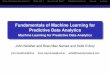 Fundamentals of Machine Learning for Predictive Data ...blackhawk.cs.mercer.edu/courses/Martin Zhao/CSC485-CSC303/Class... · Fundamentals of Machine Learning for Predictive Data