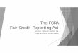 The FCRA Fair Credit Reporting Act - The Missouri Bar FCRA and M… · The FCRA Fair Credit Reporting Act Summer L. Masterson-Goethals, Esq. Legal Services of Southern Missouri
