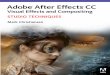 Adobe After Effects CC Visual Effects and Effects and Compositing STUDIO TECHNIQUES ... Visual Effects and Compositing Studio Techniques inspires you to take ... Suite from Red Giant