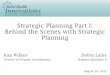 Strategic Planning Part 1 - ruralcenter.org Planning... · Strategic Planning Part I: Behind the Scenes with Strategic Planning Kap Wilkes Director of Program Development Debra Laine