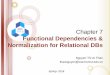 Functional Dependencies & Normalization for … Dependencies & Normalization for Relational DBs Nguyen Thi Ai Thao thaonguyen@cse.hcmut.edu.vn Spring- 2016 Top-Down Database Design