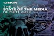 THE CISION STATE OF THE MEDIA REPORT 2017s3.amazonaws.com/.../Updated_StateOfTheMedia2017.pdf · STATE OF THE MEDIA REPORT ... best practices and prior knowledge of a writer’s work,