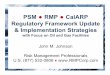 PSM RMP CalARP Regulatory Framework Update ... Framework Update & Implementation Strategies with Focus on Oil and Gas Facilities John M. Johnson ... – Report to be completed within