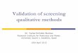 Validation of screening qualitative methods - score …score-cost.eu/.../05/150429_2_Qualitative-validation_TPortoles.pdfValidation of screening qualitative methods ... Advantages
