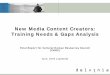 New Media Content Creators: Training Needs & Gaps Analysis · 1 New Media Content Creators: Training Needs & Gaps Analysis Final Report for Cultural Human Resources Council (CHRC)