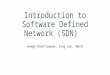 PowerPoint Presentation€¦ · PPT file · Web view · 2015-04-20Introduction to Software Defined Network (SDN) Hengky “Hank” Susanto, Sing Lab, HKUST