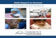 Child Support in Vermont - Home Page | Department for ...dcf.vermont.gov/sites/dcf/files/OCS/Docs/OCS-Parent-Handbook.pdf · Establishing and enforcing medical insurance provisions