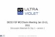 DECE F2F MC/Chairs Meeting Jan 10-11, 2011 - WikiLeaks · DECE F2F MC/Chairs Meeting Jan 10-11, ... POTENTIAL PR MILESTONES (mix of B2B, ... • UI Guidelines published at time of