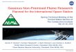 Gaseous Non-Premixed Flame Research - NASA 16, 2014 · Gaseous Non-Premixed Flame Research ... ACME Approach • ACME is not a technology demonstration, but is seeking to improve