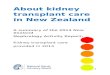About kidney transplant care in New Zealand: Kidney ... · Web viewAbout kidney transplant care in New Zealand A summary of the 2014 New Zealand Nephrology Activity Report: Kidney