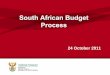 South African Budget Process - Amazon Web Servicespmg-assets.s3-website-eu-west-1.amazonaws.com/docs/... · South African Budget Process ... fiscal stability and service delivery