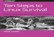Ten Steps to Linux Survival - Get Roasted! Steps to Linux Survival ... I focus on diagnosing problems and getting a system ... ing system configurations, and we’re going to restart