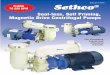 Magnetic Drive Centrifugal Pumps - Maltz Sales - brochure.pdf · Magnetic Drive Centrifugal Pumps For ... FLOW CAPACITIES TO 85 GPM, PRESSURE TO 75 FT. 8 MODELS ... When the pump