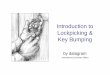 Introduction to Lockpicking & Key Bumping - Auto … To Lockpicking • How Locks Work • How Keys Work • Picking a Lock • Types of Locks