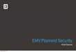 EMV Payment Security - Stanford Universitycrypto.stanford.edu/~dabo/courses/cs255_winter14/lectures/EMV.pdf · EMV Payment Security ... Based on the Europay Mastercard Visa (EMV)