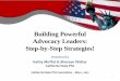 Building Powerful Advocacy Leaders: Step-by-Step …downloads.capta.org/con/handouts/2015/B07-Building... · Building Powerful Advocacy Leaders: Step-by-Step Strategies! ... Local