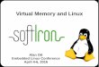 Virtual Memory and Linux · Virtual Memory and Linux Alan Ott ... – One process's RAM is inaccessible (and invisible) to otherprocesses. ... Memory-Management Unit