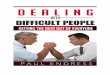 Dealing With Difficult People -   With Difficult...â€œWhen dealing with people, ... your work. The Volatile Volumizer 3. ... Dealing With Difficult People Workbook