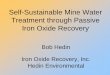 Self-Sustainable Mine Water Treatment through Passive … ·  · 2014-12-12Self-Sustainable Mine Water Treatment through Passive Iron Oxide Recovery ... First recovery of saleable