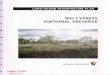 BIG CYPRESS NATIONAL PRESERVE - NPS.gov ... andstories associated withprimaryinterpretive themes to the depth that they choose and through a variety of media. • Enjoy improved visibility