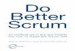 Do Better Scrum - ScrumSensescrumsense.com/wp-content/uploads/2009/12/DoBetterScrum-v2.pdf · I hope this little booklet may be a source of inspiration to help you do better Scrum