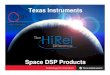 HiRel DSP/OMAP Portfolio - SpaceWirespacewire.esa.int/WG/Microprocessors/ADCSS07-DSP-Proceedings... · to Digital Conversion Digital to Analog Conversion ... Production In Development