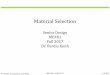 Material Selection - RIP Laboratoryrip.eng.hawaii.edu/wp-content/uploads/2017/10/materialSelection... · B. Konh, T. Sorensen, A Trimble ME 481 –Fall 2017 2 of XX Materials Selection