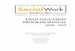 FIELD EDUCATION PROGRAM MANUAL 2016 - 2017 · FIELD EDUCATION PROGRAM MANUAL 2016 - 2017 ... field instructor training, and field placement specialists. The responsibilities of this