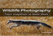 final spine = 0.399 Wildlife Photography - · PDF fileLaurie Excell is a profes- Wildlife Photography sional wildlife and nature photographer, and her images have appeared in Outdoor