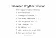 Halloween Rhythm Dictation - Color In My Piano · Halloween Rhythm Dictation [Print this page for teacher reference.] 1. Halloween is here! nnqQ 2. Dressing up in costumes. nnqq 3