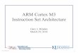 ARM Cortex M3 Instruction Set Architecture - KU Cortex M3 Instruction Set Architecture Gary J. Minden March 29, 2016 1 ... â€¢ See: Texas Instruments, Cortex-M3 Instruction Set,