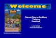 Banner Course Building Training Session II€¦ · Banner Course Building Training Session II Laine Howard Associate Registrar Bob the Builder character copyrighted. Image taken from