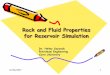 Rock and Fluid Properties for Reservoir Simulationscholar.cu.edu.eg/sayyouh/files/2-rock_and_fluid_properties_for... · 12/26/2017 1 Rock and Fluid Properties for Reservoir Simulation