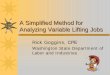 A Simplified Method for Analyzing Variable Lifting Jobs · Overview Need for simplified analysis method Proposed data collection and analysis method Case study –Simplified method