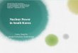 Nuclear Power in South Korea - Fachbereich Politik und … ·  · 2013-05-05Nuclear Power in South Korea Leem, Sung-Jin ... - much higher growth rate than that of final and primary