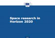 Space research in Horizon 2020 - NCP NETWORKncp-space.net/wp-content/uploads/2016/10/CZ-D1-01-Horizon-2020... · Horizon 2020 Space Work Programme 2017. ... LEIT-Space 2016-2017 WP