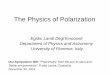 The Physics of Polarization - hao.ucar.edu Physics of Polarization ... an operational definition . I Q U V ... matrices has a large variety of applications in physics and,