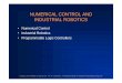 NUMERICAL CONTROL AND INDUSTRIAL ROBOTICS · NUMERICAL CONTROL AND INDUSTRIAL ROBOTICS ... CAD/CAM-assisted part programming 4. Manual data input ... •With CAD/CAM, 