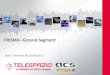 PRISMA - Ground Segmentprisma-i.it/images/Eventi/20170301_Workshop_ASI/Sessione 3... · Management of the overall PRISMA Ground Segment including ... TLE DTOs Filtered DTOs Acquisition