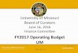 FY2017 Operating Budget UM - Home - Board of Curators … 1617 2016 Board of Curators... · FY2017 Operating Budget UM. June 16-17, ... The budget is a financial management tool used