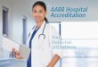 International Hospital Accreditation - AABB is well constructed and well ... services and blood banking operations quickly. ... “Global, regional, and national age-sex specific all-cause