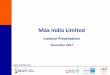 Max India Limited ·  · 2017-11-16Max India Limited Investor Presentation November 2017 ... bulk pharma Enters Telecom in JV with Hutchison ... Gurgaon Vaishali Shalimar Bagh Max