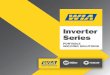 Inverter Series - welding.com.au · 4 all of our inverter products are supported by an australia wide service network, so you can be guaranteed you’re buying reliability & performance