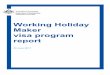 Working Holiday Maker visa program report - June 2017 times . The visa processing service standard for first Working Holiday (subclass 417) visa applications is that 75 per cent are