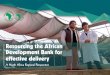 Resourcing the African Development Bank for effective … · 5 African Development Bank Resourcing the AfDB for effective delivery A NORTH AFRICA REGIONAL PERSPECTIVE BEYOND THE FINANCIAL