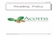 Reading - acorns.lancs.sch.uk · Reading Acorns Primary ... To encourage an awareness and appreciation of print in the world around ... To use a variety of means of assessment and